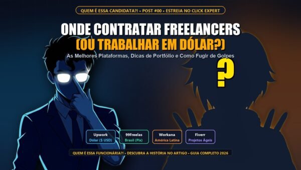 [#00] Onde Contratar Freelancers (ou Trabalhar PJ) na Internet em 2026: Melhores Sites, Portfólio e a Chegada da Clicker-chan!